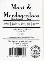 Brouwerij De Molen, Mooi & Meedogenloos