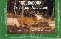Stadsbierbrouwerij Apeldoorn, Troubadour Tripel uut Vaossen 3