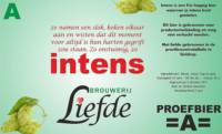 Brouwerij Liefde, Intens Proefbier A