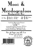 Brouwerij De Molen, Mooi & Meedogenloos