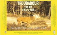 Stadsbierbrouwerij Apeldoorn, Troubadour van de Veluwe 1