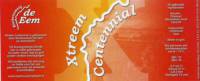 Brouwerij Eembier, Xtreem Centennial
