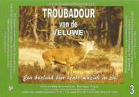 Stadsbierbrouwerij Apeldoorn, Troubadour van de Veluwe 3