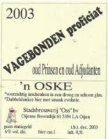 Bierbrouwerij Oijen, 'n Oske Vagebonden Proficiat 2003