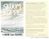 Texelse Bierbrouwerij, Skuumkoppe