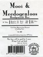Brouwerij De Molen, Mooi & Meedogenloos