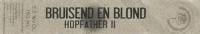 Oersoep Brouwerij, Bruisend en Blond Hopfather II Oersoep Brouwerij, Bruisend en Blond Hopfather II