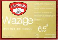 Vriendenbier, Wazige