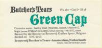 Brouwerij Butchers Tears, Green Cap