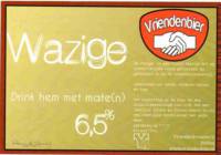 Vriendenbier, Wazige