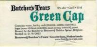 Brouwerij Butchers Tears, Green Cap
