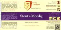 Brouwerij De 7 Deugden, Stout + Moedig
