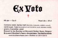 Brouwerij Butchers Tears, Ex Voto