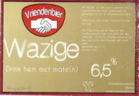 Vriendenbier, Wazige