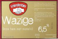 Vriendenbier, Wazige