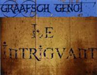 Graafsch Genot, Le Intriguant