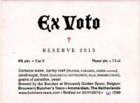 Brouwerij Butchers Tears, Ex Voto reserve 2013