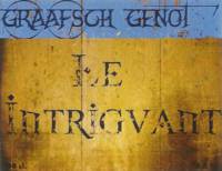 Graafsch Genot, Le Intriguant