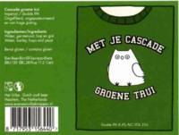 Uiltje Brewing Company, Met je cascade groene trui