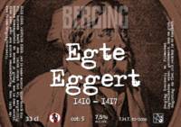 Berging Brouwerij, Egte Eggert