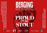 Berging Brouwerij, Proud to be Stout