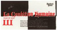 Brouwerij Butchers Tears, La Condition Humaine III