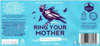 Oedipus Brewing, Ring Your Mother
