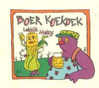 Boer Koekoek, Lekkûh Maisy