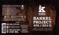 Brouwerij Kees, Barrel Project #01/2015