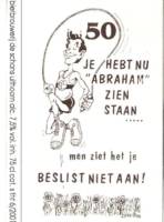 Bierbrouwerij De Schans, 50 Je hebt nu Abraham zien staan ..