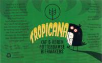Kaf & Koren, Tropicana