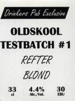 Oldskool Brewery, Testbatch #1 Refter Blond Oldskool Brewery, Testbatch #1 Refter Blond