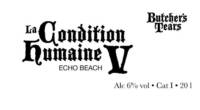 Brouwerij Butchers Tears, La Condition Humaine V