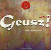 Geusz!, Tripel