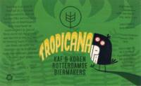 Kaf & Koren, Tropicana