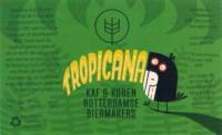 Kaf & Koren, Tropicana