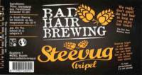 Bad Hair Brewing, Steevug Tripel