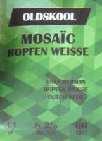 Oldskool Brewery, Mosaïc Hopfen Weisse Oldskool Brewery, Mosaïc Hopfen Weisse