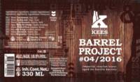 Brouwerij Kees, Barrel Project #04/2016