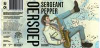 Oersoep Brouwerij, Sergeant Pepper Saison