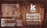 Brouwerij Kees, Barrel Project #03/2016