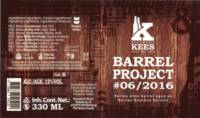 Brouwerij Kees, Barrel Project #06/2016