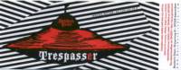 Brouwerij Butchers Tears, Trespasser