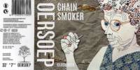 Oersoep Brouwerij, Chain Smoker