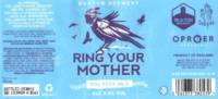 Oproer Brouwerij, Ring Your Mother