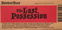 Brouwerij Butchers Tears, The Last Possession