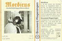 Stadsbrouwerij Wageningen, Mordicus