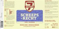 Brouwerij De 7 Deugden, Scheeps + Recht