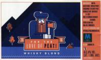 Oldskool Brewery, For the Love of Peat 2016! Whisky Blond Oldskool Brewery, For the Love of Peat 2016! Whisky Blond