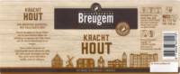 Breugem Bier, Kracht Hout